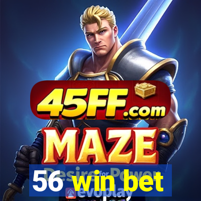 56 win bet